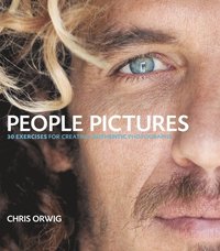 People Pictures: 30 Exercises for Creating Authentic Photographs (h�ftad)