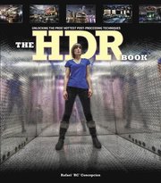 The HDR Book: Unlocking the Pros' Hottest Post-Processing Techniques (h�ftad)