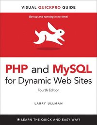 PHP and MySQL for Dynamic Web Sites: Visual QuickPro Guide 4th Edition (h�ftad)