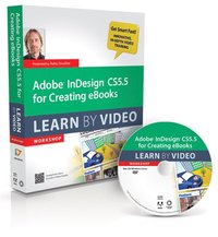 Adobe InDesign CS5.5 For Creating eBooks: Learn By Video Book/DVD Package