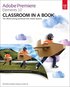Adobe Premiere Elements 10 Classroom in a Book Book/DVD Package