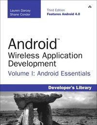 Android Wireless Application Development Volume 1: Android Essentials 3rd Edition (h�ftad)