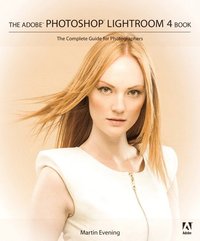 The Adobe Photoshop Lightroom 4 Book: The Complete Guide for Photographers (h�ftad)