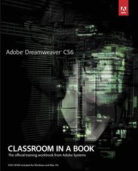 Adobe Dreamweaver CS6 Classroom in a Book Book/DVD Package