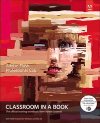 Flash Professional CS6 Classroom in a Book Book/DVD Package