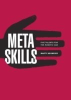 Metaskills: Five Talents For The Robotic Age (h�ftad)
