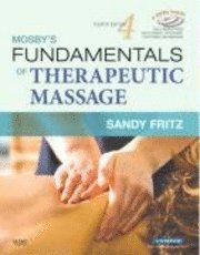 Mosby's Fundamentals of Therapeutic Massage (h�ftad)