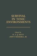 Survival in Toxic Environments