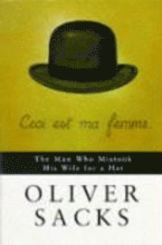 The Man Who Mistook His Wife for a Hat (h�ftad)