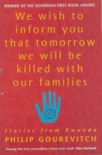 We Wish to Inform You That Tomorrow We Will be Killed with Our Families (inbunden)