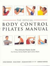 Official Body Control Pilates Manual (h�ftad)