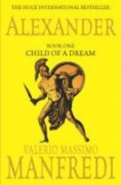 Alexander: v. 1 Child of a Dream (pocket)