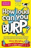 How Loud Can You Burp? (kartonnage)