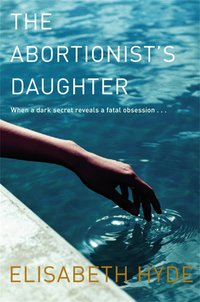 Abortionist's Daughter (h�ftad)