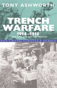 Trench Warfare, 1914-18 (h�ftad)