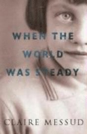 When the World Was Steady (h�ftad)