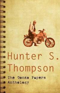 The Gonzo Papers Anthology (inbunden)