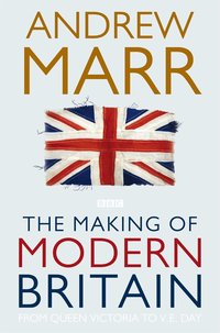 The Making of Modern Britain (h�ftad)