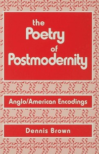 The Poetry of Postmodernity (inbunden)