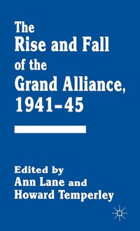The Rise and Fall of the Grand Alliance, 1941-45