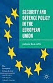 Security and Defence Policy in the European Union (h�ftad)