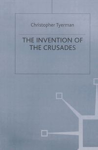 The Invention of the Crusades (h�ftad)