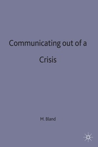 Communicating Out of a Crisis (inbunden)