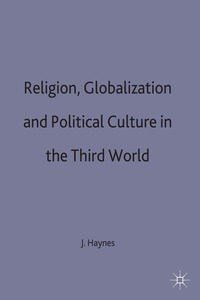Religion, Globalization and Political Culture in the Third World (h�ftad)