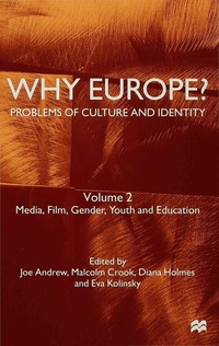 Why Europe?: v. 2 Media, Film, Gender, Youth and Education (h�ftad)