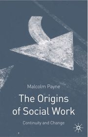 The Origins of Social Work (h�ftad)