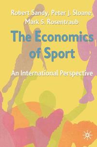 The Economics of Sport (h�ftad)