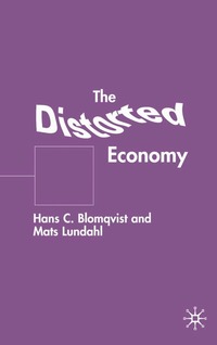 The Distorted Economy (inbunden)