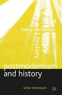Postmodernism and History (h�ftad)