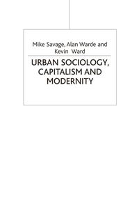 Urban Sociology, Capitalism and Modernity (h�ftad)