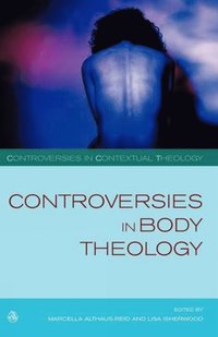 Controversies in Body Theology (h�ftad)