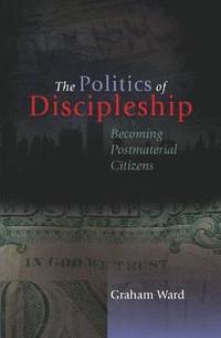 The Politics of Discipleship (h�ftad)