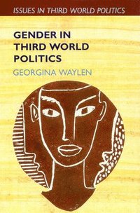 Gender in Third World Politics (h�ftad)