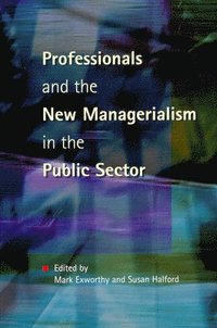 Professionals & New Managerialism (h�ftad)