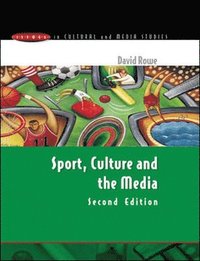 Sport, Culture and the Media (h�ftad)