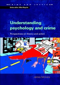 Understanding Psychology and Crime (h�ftad)