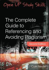 The Complete Guide to Referencing and Avoiding Plagiarism (h�ftad)