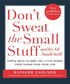 Don't Sweat the Small Stuff...and it's All Small Stuff