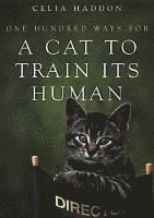 One Hundred Ways for a Cat to Train Its Human (h�ftad)