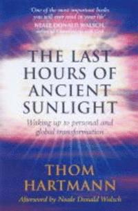 The Last Hours of Ancient Sunlight (h�ftad)