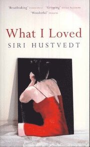 What I Loved (h�ftad)