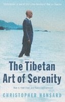 The Tibetan Art of Serenity (h�ftad)