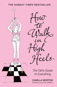 How to Walk in High Heels (h�ftad)