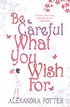 Be Careful What You Wish for