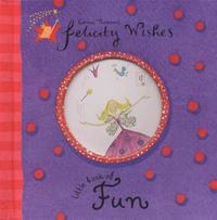 Felicity Wishes Little Book of Fun (inbunden)