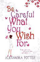 Be Careful What You Wish For (h�ftad)
